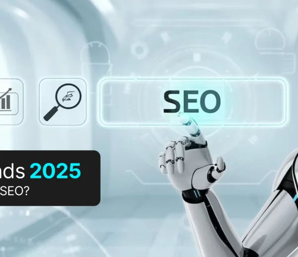 SEO trends 2025