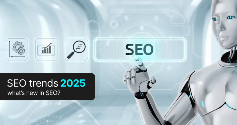 SEO trends 2025