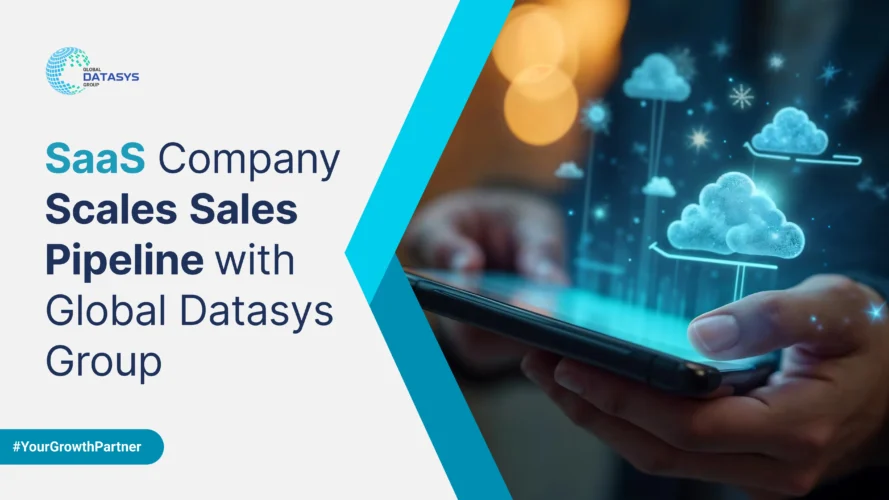 SaaS company scales sales pipeline with Global Datasys Group – case study on B2B lead generation and sales growth strategy.