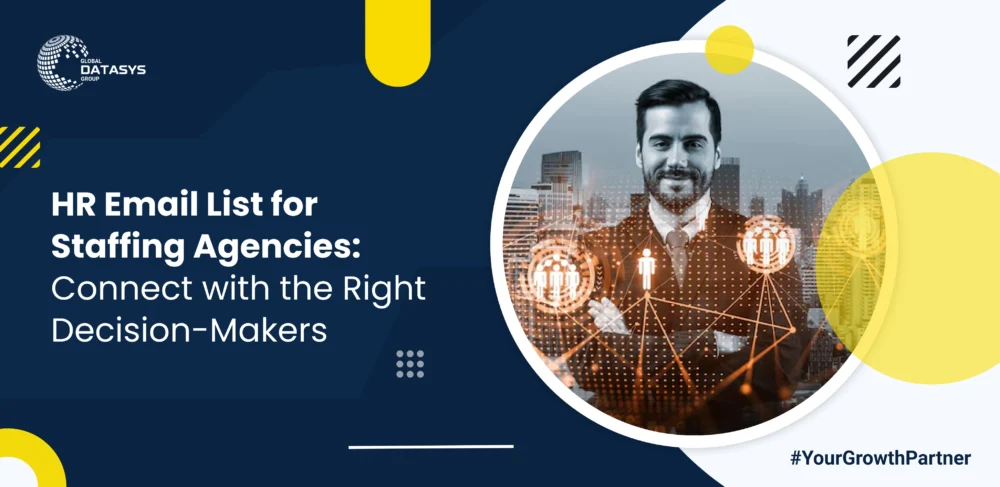 HR email list for staffing agencies banner showing a professional man with digital HR network icons, promoting targeted decision-maker connections by Global Datasys Group.